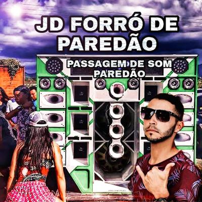 Passagem de Som Paredão By Jd Forro De Paredão's cover