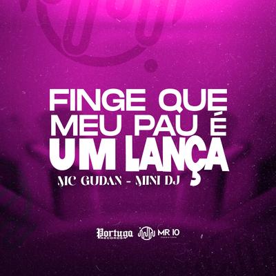 FINGE QUE MEU PAU É UM LANÇA's cover