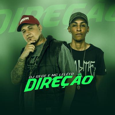 Direção By DJ Gege, Mc Leléto's cover