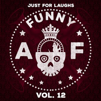 Just for Laughs - Funny AF, Vol. 12's cover