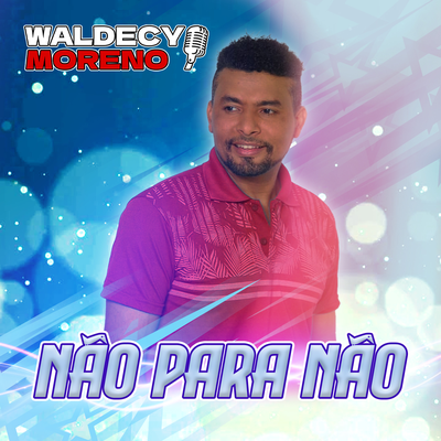 Não Para Não By Waldecy Moreno's cover