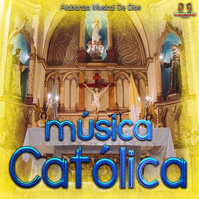 Altisimo Señor By Alabanza Musical, MUSICA CATOLICA's cover