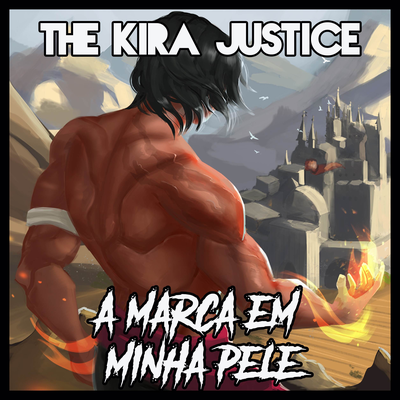 A Marca em Minha Pele By The Kira Justice's cover
