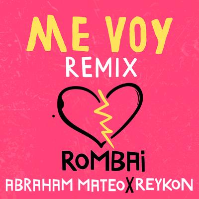 Me Voy (Remix) By Abraham Mateo, Rombai, Reykon's cover