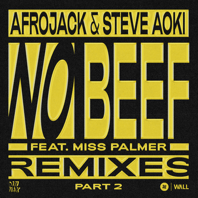 No Beef (R3HAB Remix) By Steve Aoki, AFROJACK, Miss Palmer's cover