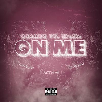 On Me (feat. ZieZie)'s cover