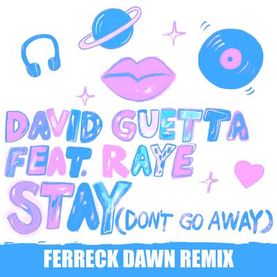 Stay (Don't Go Away) [feat. Raye] (Ferreck Dawn Remix)'s cover