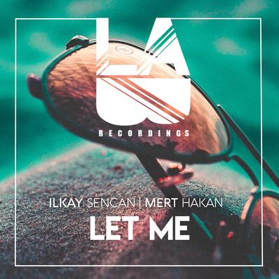 Let Me By Ilkay Sencan, Mert Hakan's cover