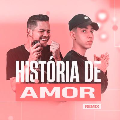 História de Amor (Funk Automotivo) By Djay L Beats, Luis Felipe's cover