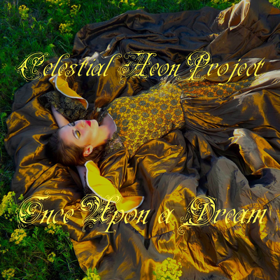 Once Upon a Dream By Celestial Aeon Project's cover