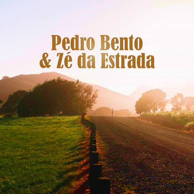 Peão de Ouro By Pedro Bento & Zé Da Estrada's cover