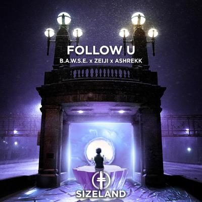 Follow U By B.A.W.S.E., Zeiji, Ashrekk's cover