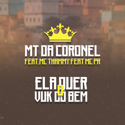 Ela Quer o Vuk Do Bem By MT da Coronel, Thammy, MC PR's cover