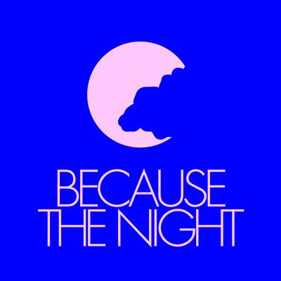 Because The Night's cover