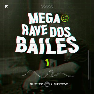 Mega Rave dos Bailes 1 By Baile do X's cover
