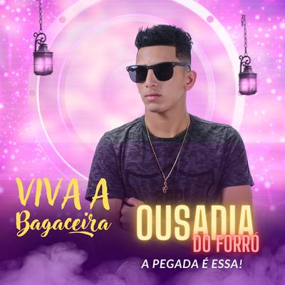 Viva a Bagaceira (Cover) By OUSADIA DO FORRÓ's cover