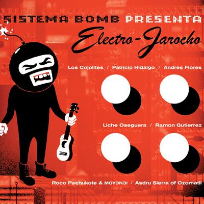 El Cascabel (feat. Los Cojolited & Asdru Sierra Of Ozomatli) By Sistema Bomb, Los Cojolites, Los Cojolited, Asdru Sierra Of Ozomatli's cover