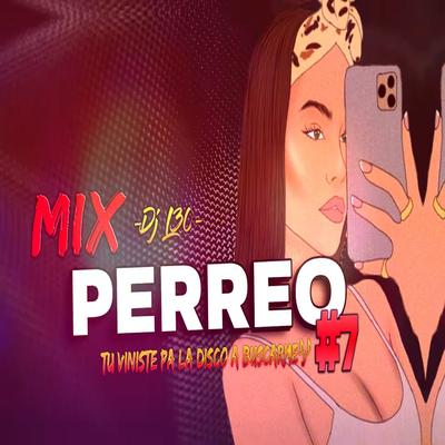 Mix PERREO RKT 2022 #7 - TU VINISTE PA LA DISCO A BUSCARME♫ - Dj L30's cover