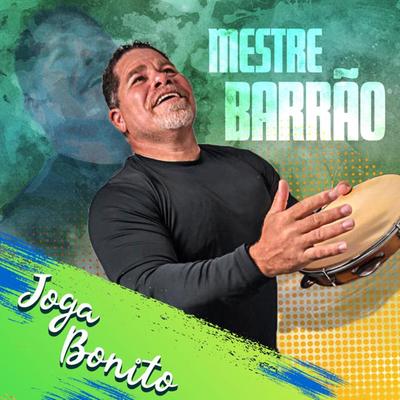 Joga Bonito By Mestre Barrão's cover