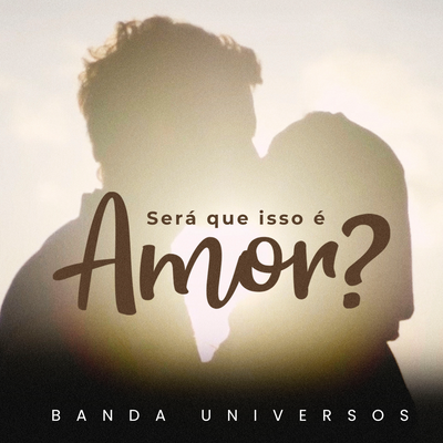 Será Que Isso é Amor? (Piano e Voz) By Banda Universos's cover