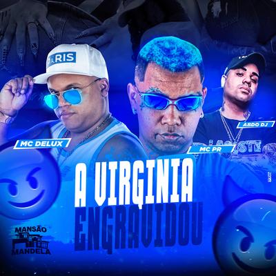 A Virginia Engravidou By Mc Delux, MC PR, DJ ABDO's cover