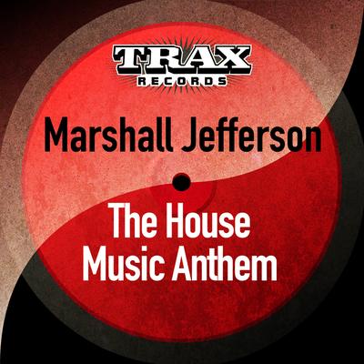 The House Music Anthem (Move Your Body) By Marshall Jefferson's cover