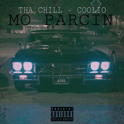 Mo Parcin (feat. Coolio) By Tha Chill, Coolio's cover