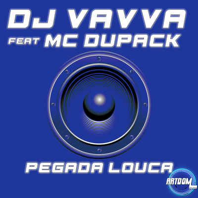 Pegada Louca (Radio-Edit) By DJ Vavva, Mc Dupack's cover