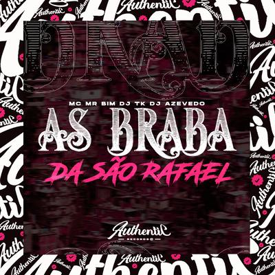 As Braba da São Rafael Jogando By Dj Tk, Mc Mr. Bim, Dj azevedo original's cover