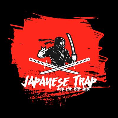 Japanese Trap & Hip Hop Mix: Oriental Underground Music's cover