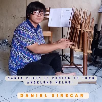 Santa Claus Is Coming To Town Angklung Melody By Daniel Siregar's cover