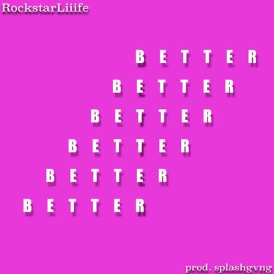 Better By Rockstarliiife's cover