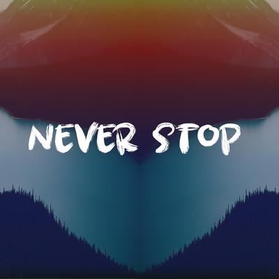 Never Stop By Remedeus's cover