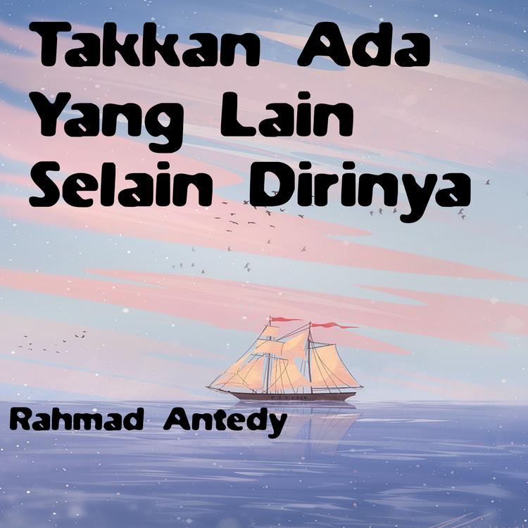 Rahmad Antedy's avatar image