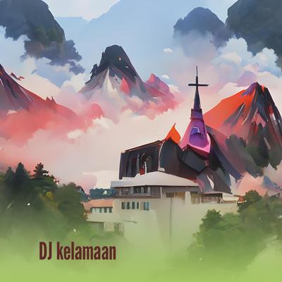Dj Kelamaan's cover