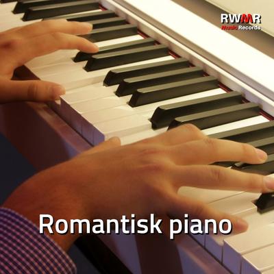 Romantisk piano - Instrumental bakgrunnsmusikk for kafeer og restauranter, vennemøte, kjærestetreff, middag med levende lys, kjærlighet og intimitet's cover