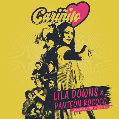 Cariñito (Mexican Institute of Sound Mix) By Lila Downs, Panteon Rococo's cover