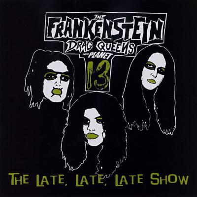 Blood, Feathers, Lipstick...The Monolouge By Wednesday 13's Frankenstein Drag Queens From Planet 13's cover