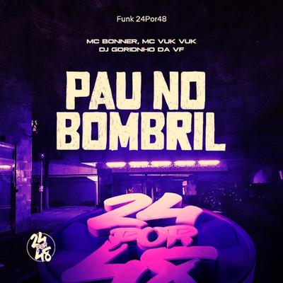 Pau No Bombril By Funk 24Por48, Mc Bonner, Mc Vuk Vuk's cover