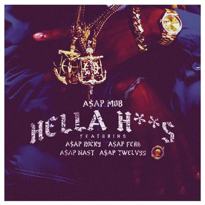 Hella Hoes By A$AP Mob, A$AP Rocky, A$AP Ferg, A$AP Nast, A$AP Twelvyy's cover