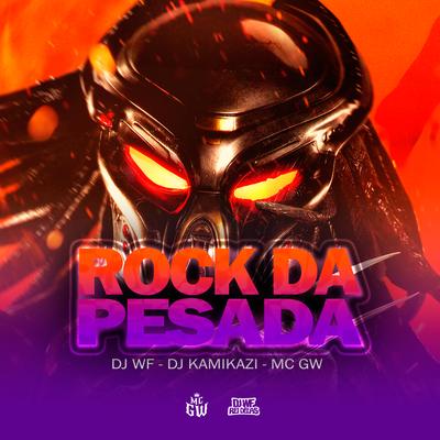 Rock da Pesada By DJ WF, Dj kamikazi, Mc Gw's cover