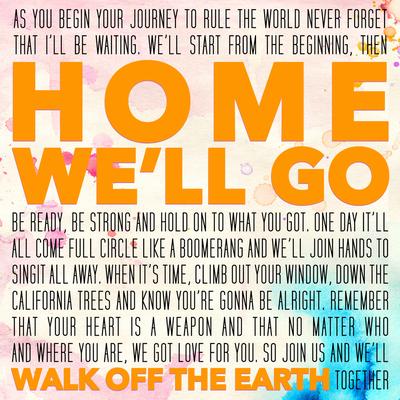 Home We'll Go By Walk off the Earth's cover