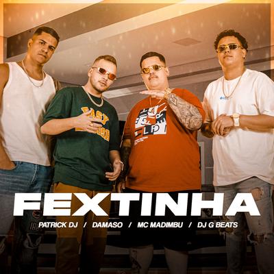 Fextinha By Patrick DJ, Mc Madimbu, Damaso, DJ Gbeats's cover