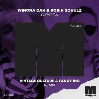 Oxygen (Vintage Culture & Fancy Inc Remix) By Fancy Inc, Vintage Culture, Winona Oak, Robin Schulz's cover