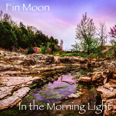In the Morning Light By Fin Moon's cover