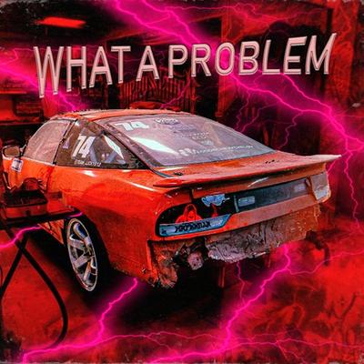 WHAT A PROBLEM By HRFKKILLA, SPURIA's cover