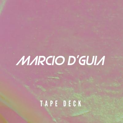 Tape Deck By Marcio D'Guia's cover