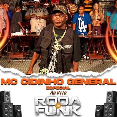 Mc Cidinho General Especial (Ao Vivo Roda de Funk) By Mc Cidinho General's cover