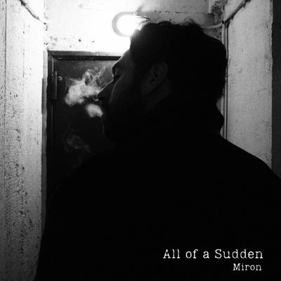 All of a Sudden By Miron's cover