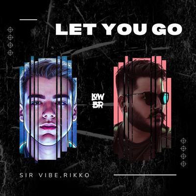 Let You Go By Sir Vibe, Rikko's cover